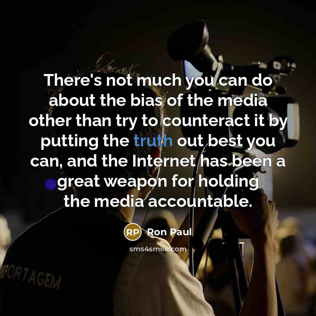 “There's not much you can do about the bias of…” quote by Ron Paul