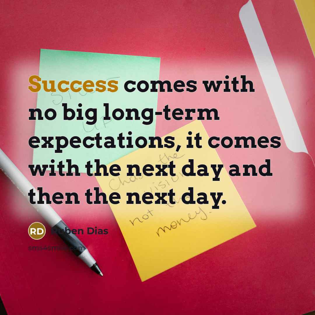 “Success comes with no big long-term expectations, it comes with…” quote by Ruben Dias