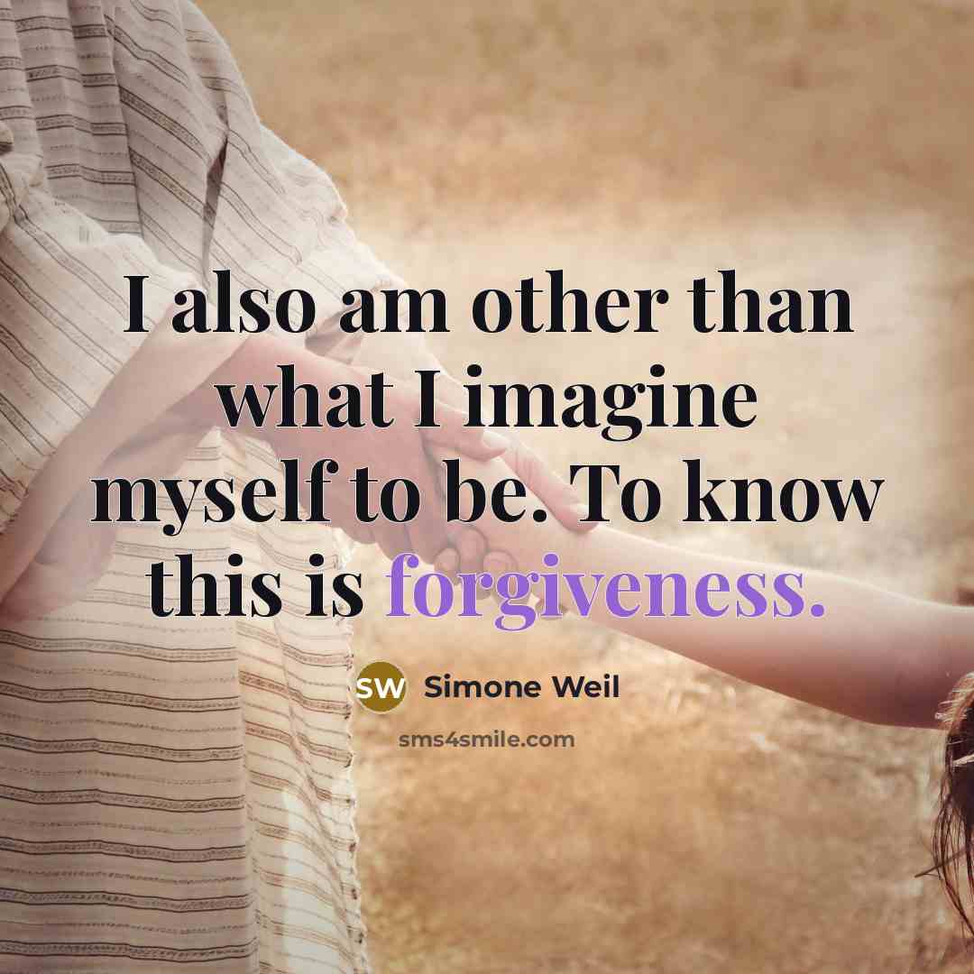 “I also am other than what I imagine myself to…” quote by Simone Weil