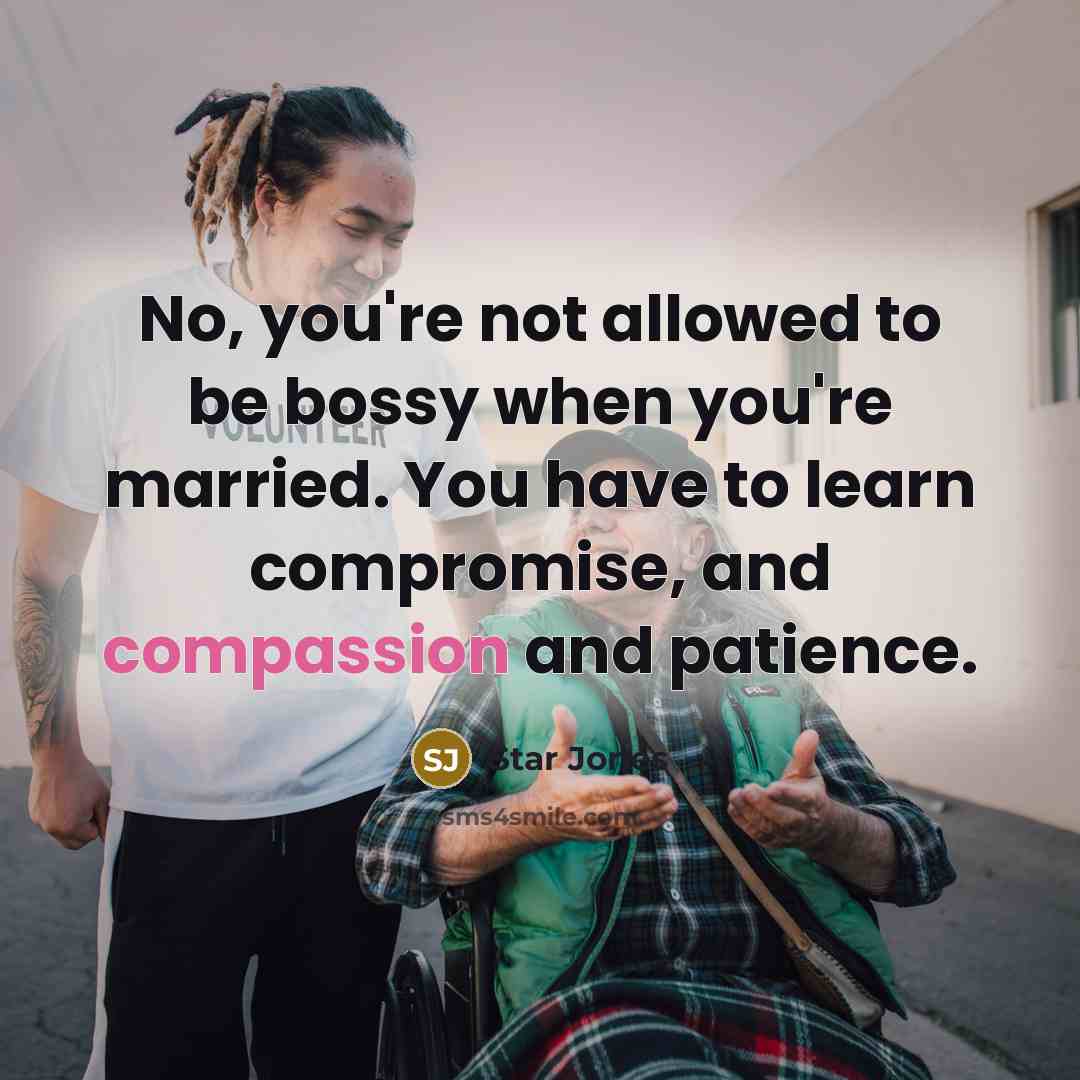 “No, you're not allowed to be bossy when you're married.…” quote by Star Jones