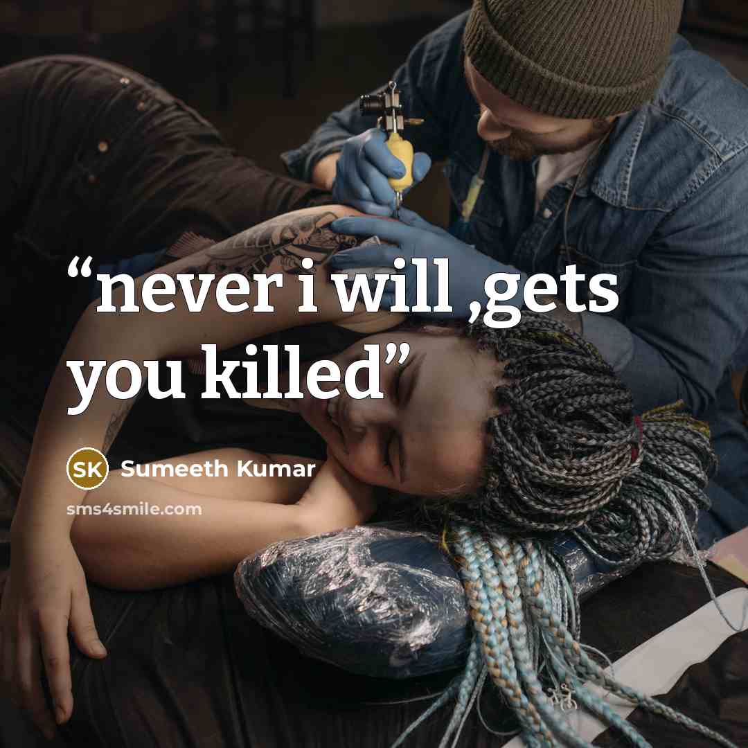 “never i will ,gets you killed” quote by Sumeeth Kumar