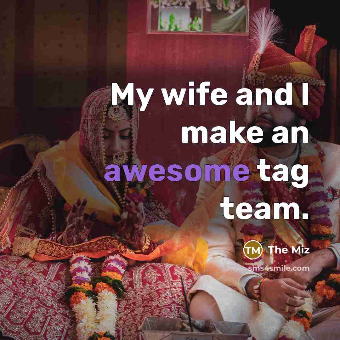 “My wife and I make an awesome tag team.…” quote by The Miz