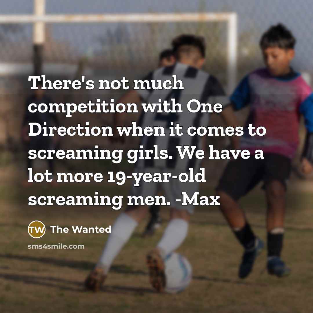 “There's not much competition with One Direction when it comes…” quote by The Wanted