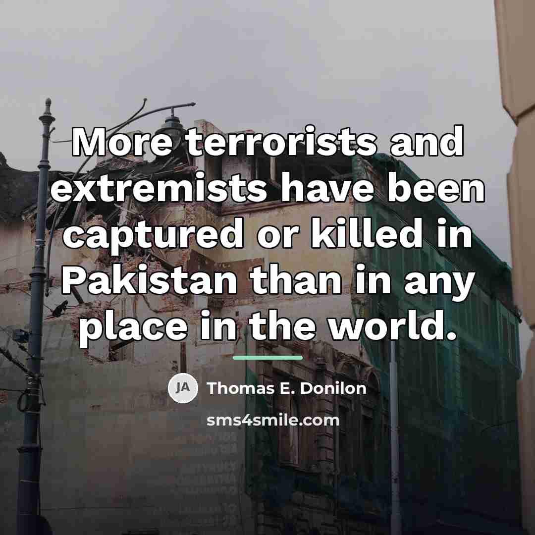 “More terrorists and extremists have been captured or killed in…” quote by Thomas E. Donilon