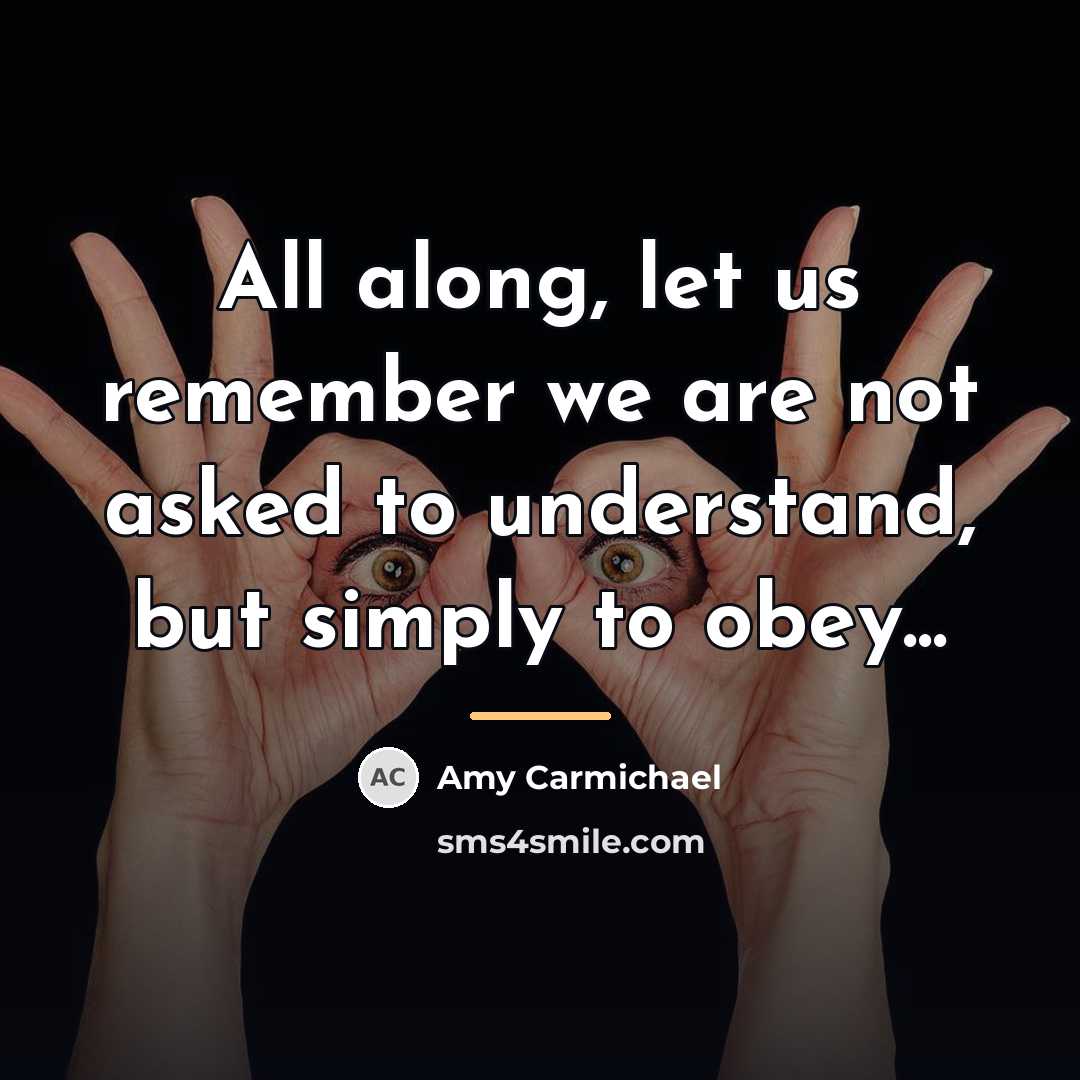 “All along, let us remember we are not asked to…” quote by Amy Carmichael