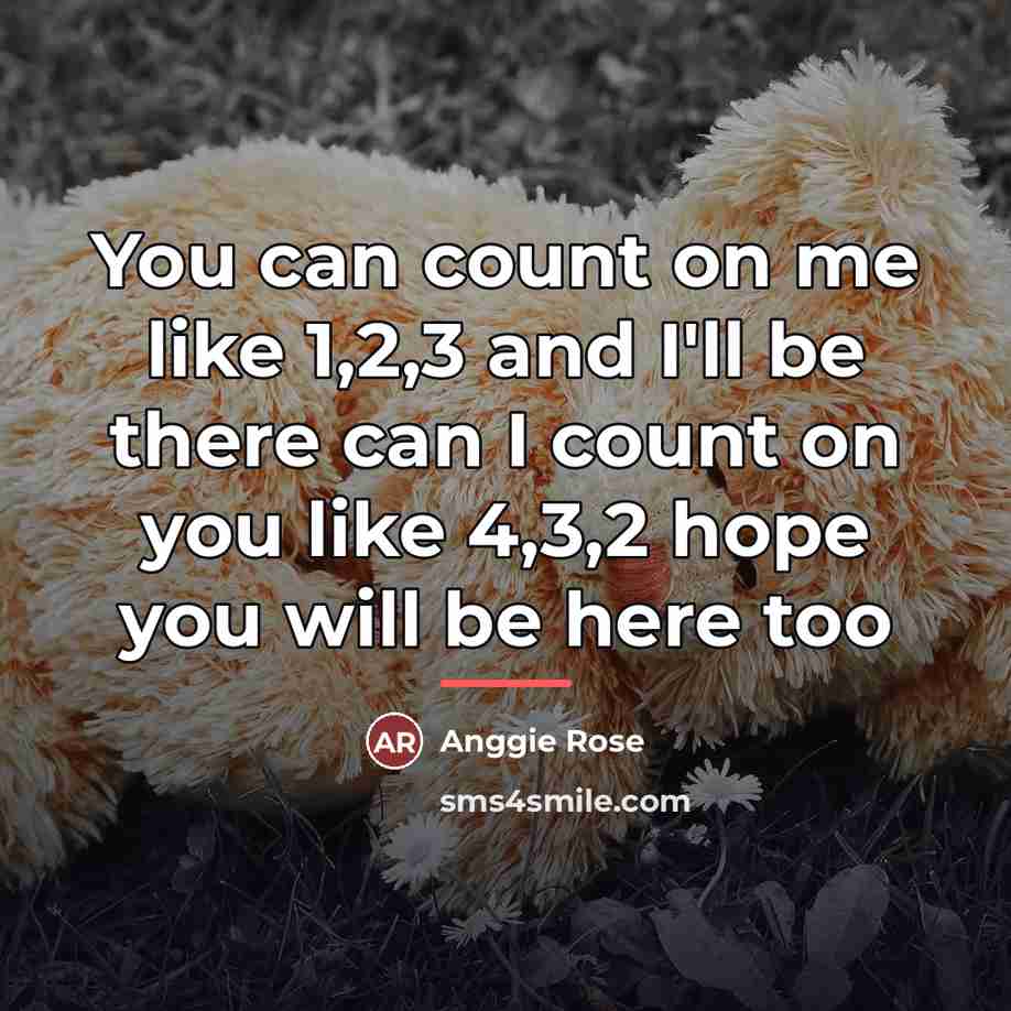 “You can count on me like 1,2,3 and I'll be…” quote by Anggie Rose