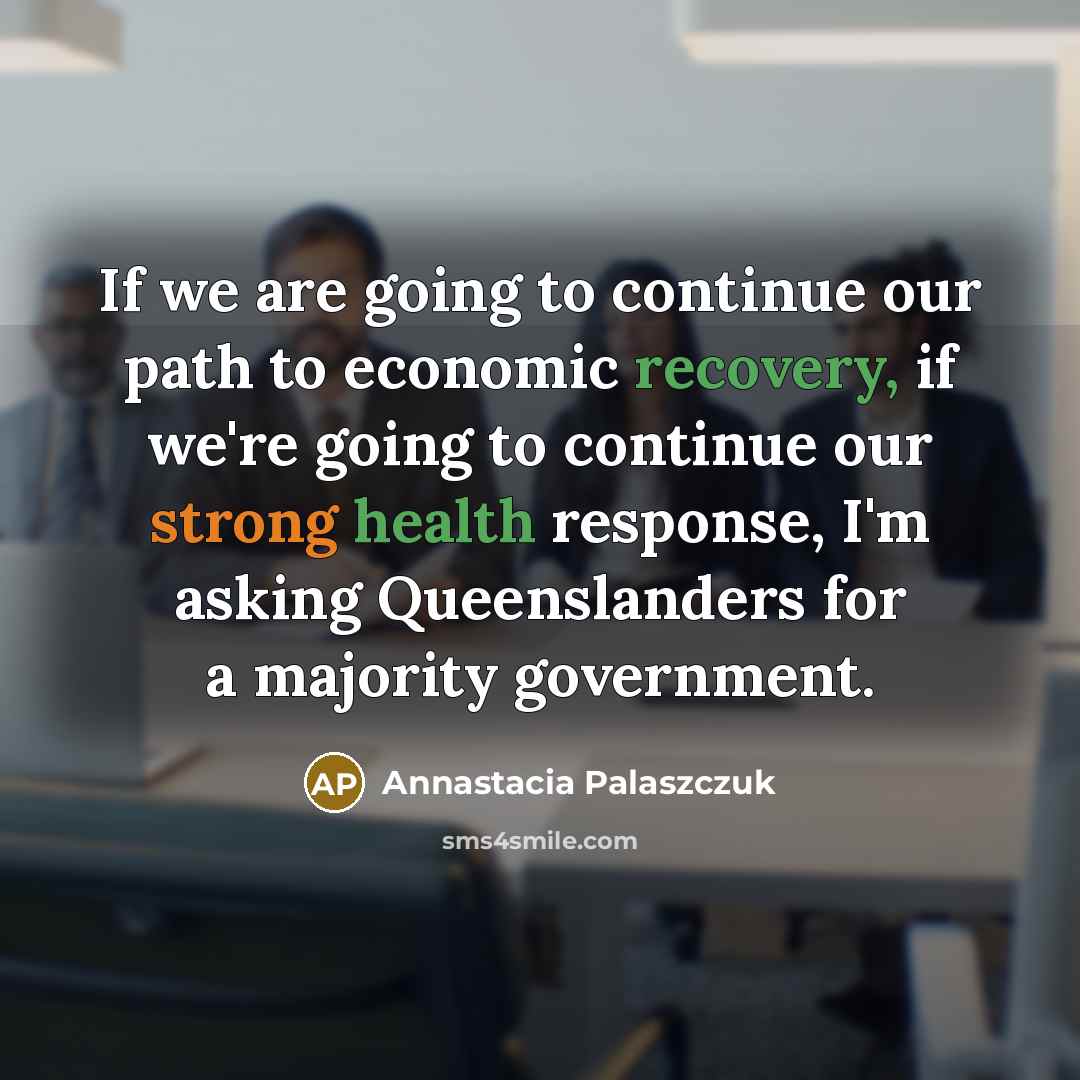 “If we are going to continue our path to economic…” quote by Annastacia Palaszczuk