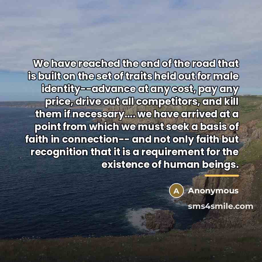 “We have reached the end of the road that is…” quote by Anonymous