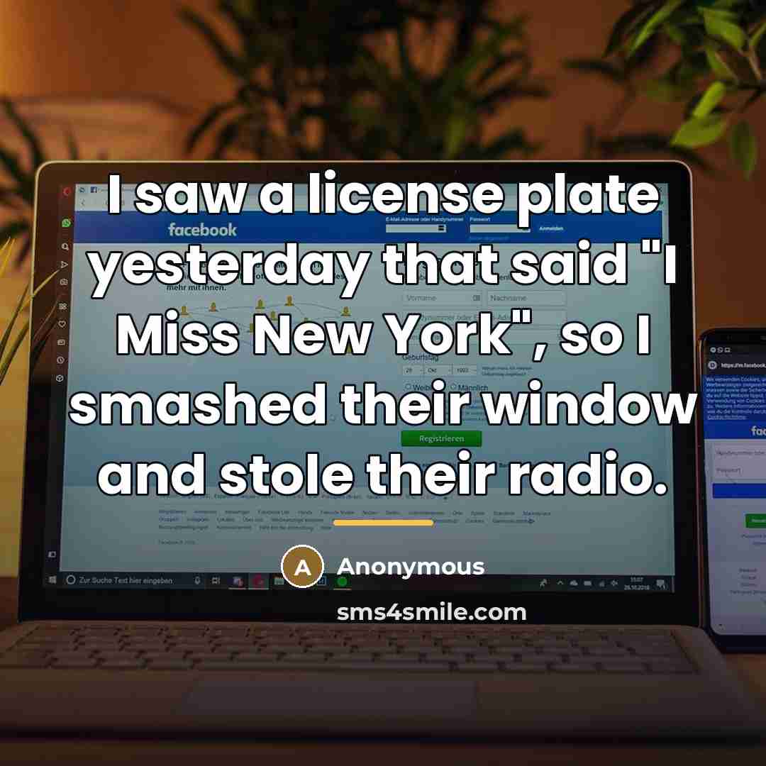 “I saw a license plate yesterday that said "I Miss…” quote by Anonymous