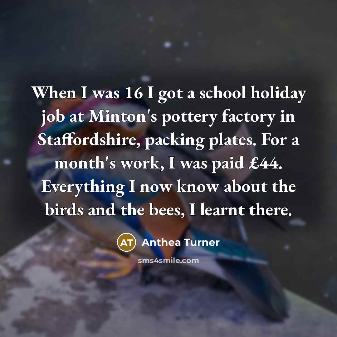 “When I was 16 I got a school holiday job…” quote by Anthea Turner