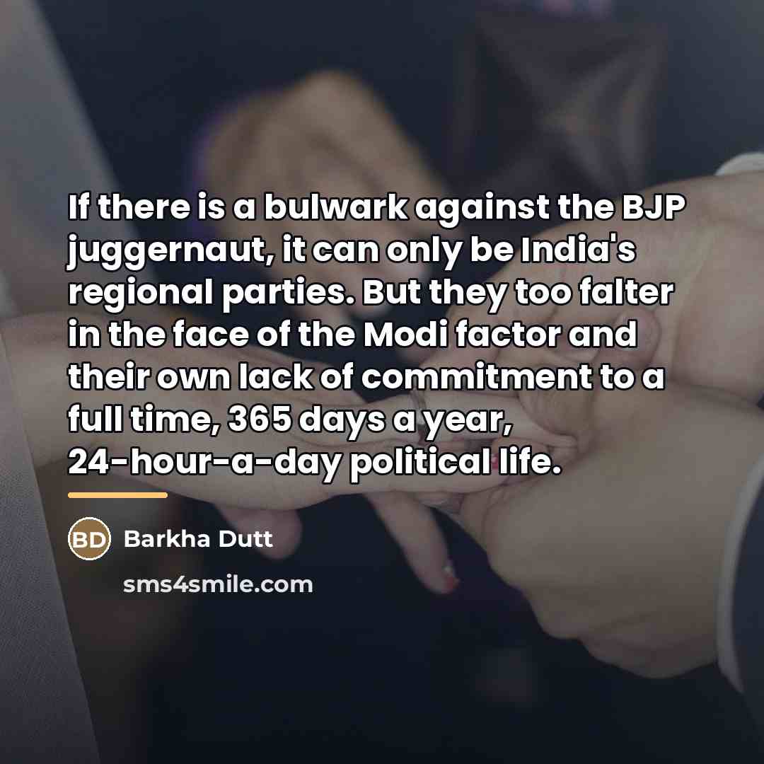 “If there is a bulwark against the BJP juggernaut, it…” quote by Barkha Dutt