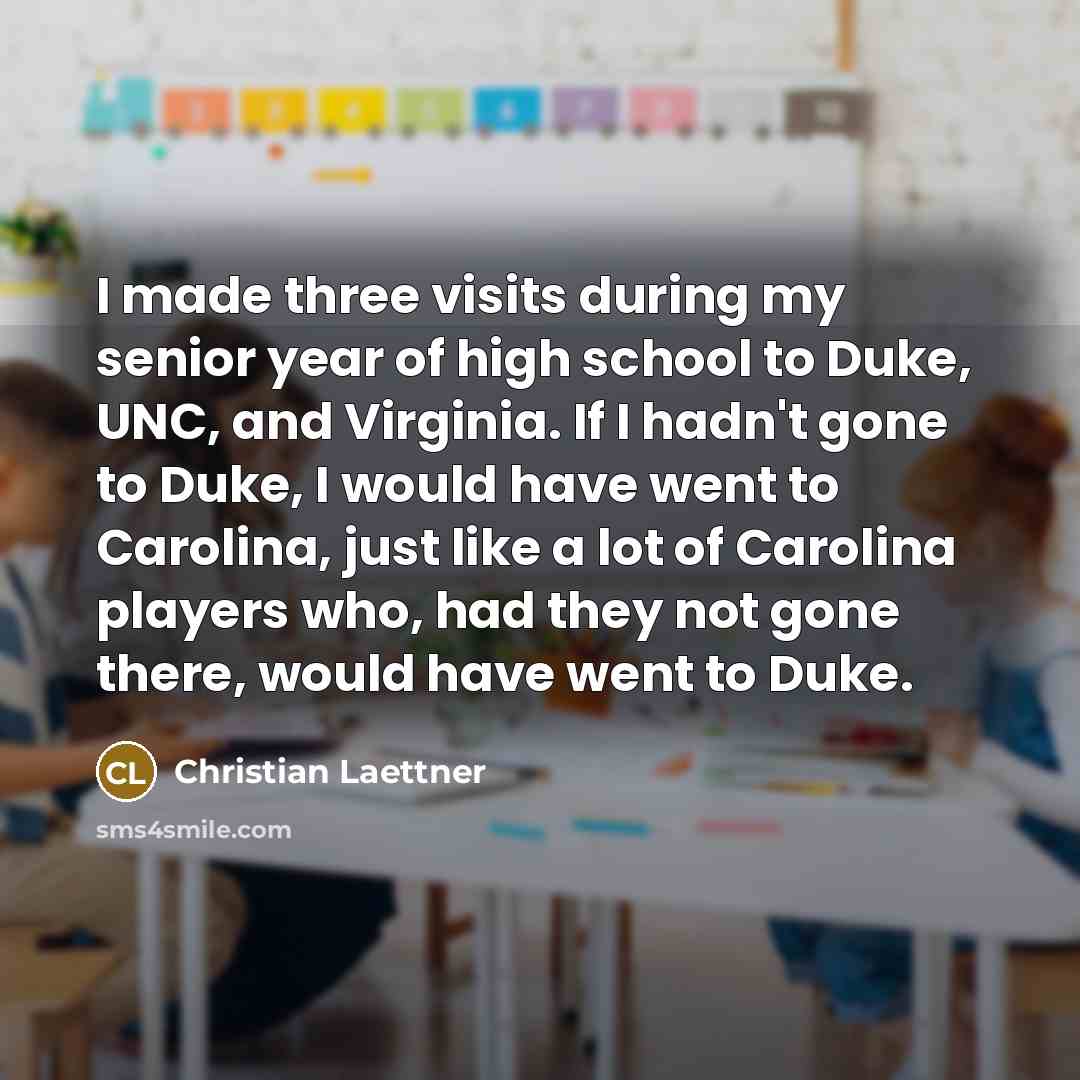 “I made three visits during my senior year of high…” quote by Christian Laettner