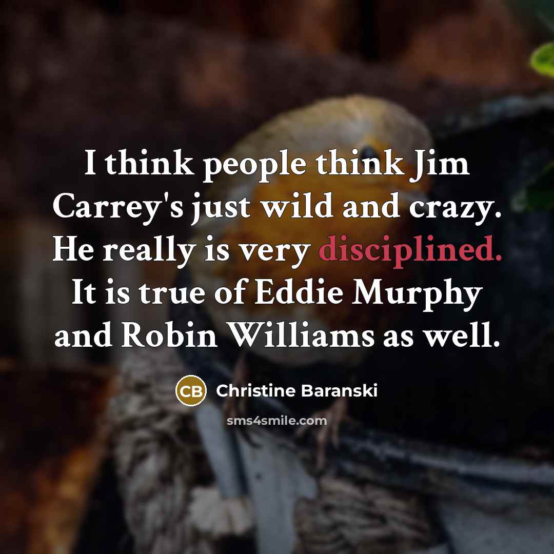 “I think people think Jim Carrey's just wild and crazy.…” quote by Christine Baranski