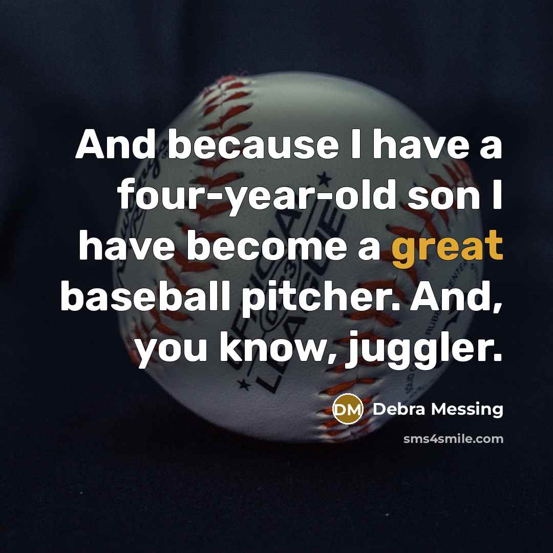 “And because I have a four-year-old son I have become…” quote by Debra Messing