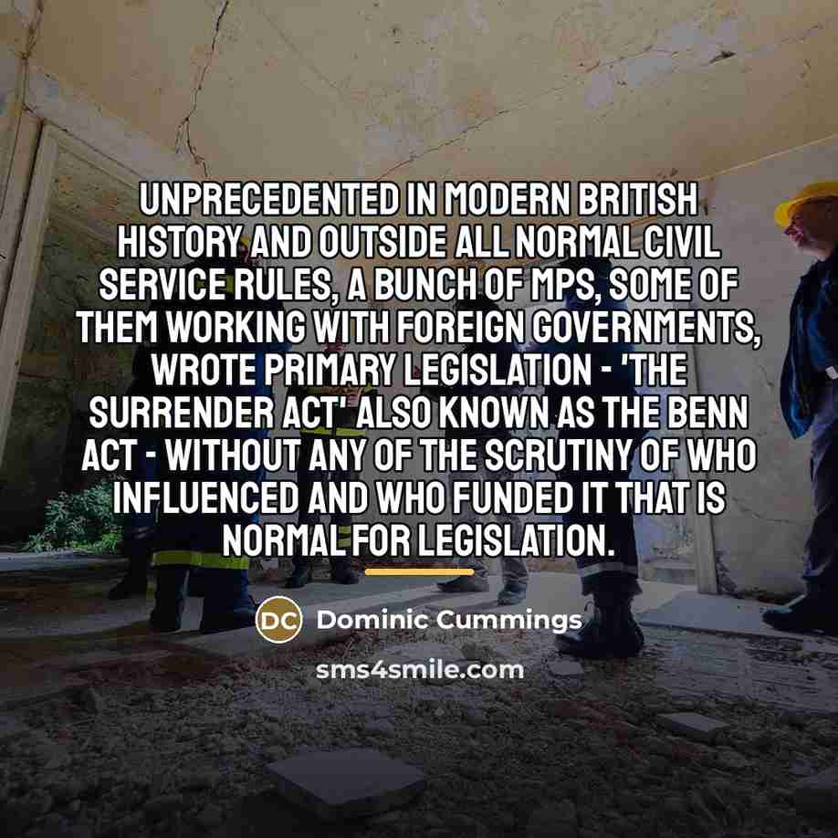 “Unprecedented in modern British history and outside all normal civil…” quote by Dominic Cummings