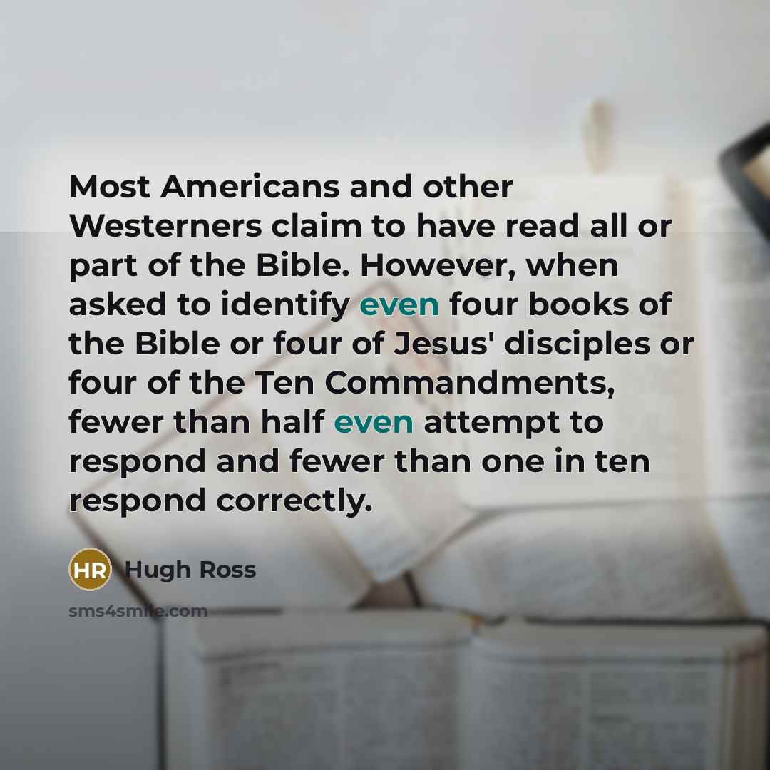 “Most Americans and other Westerners claim to have read all…” quote by Hugh Ross