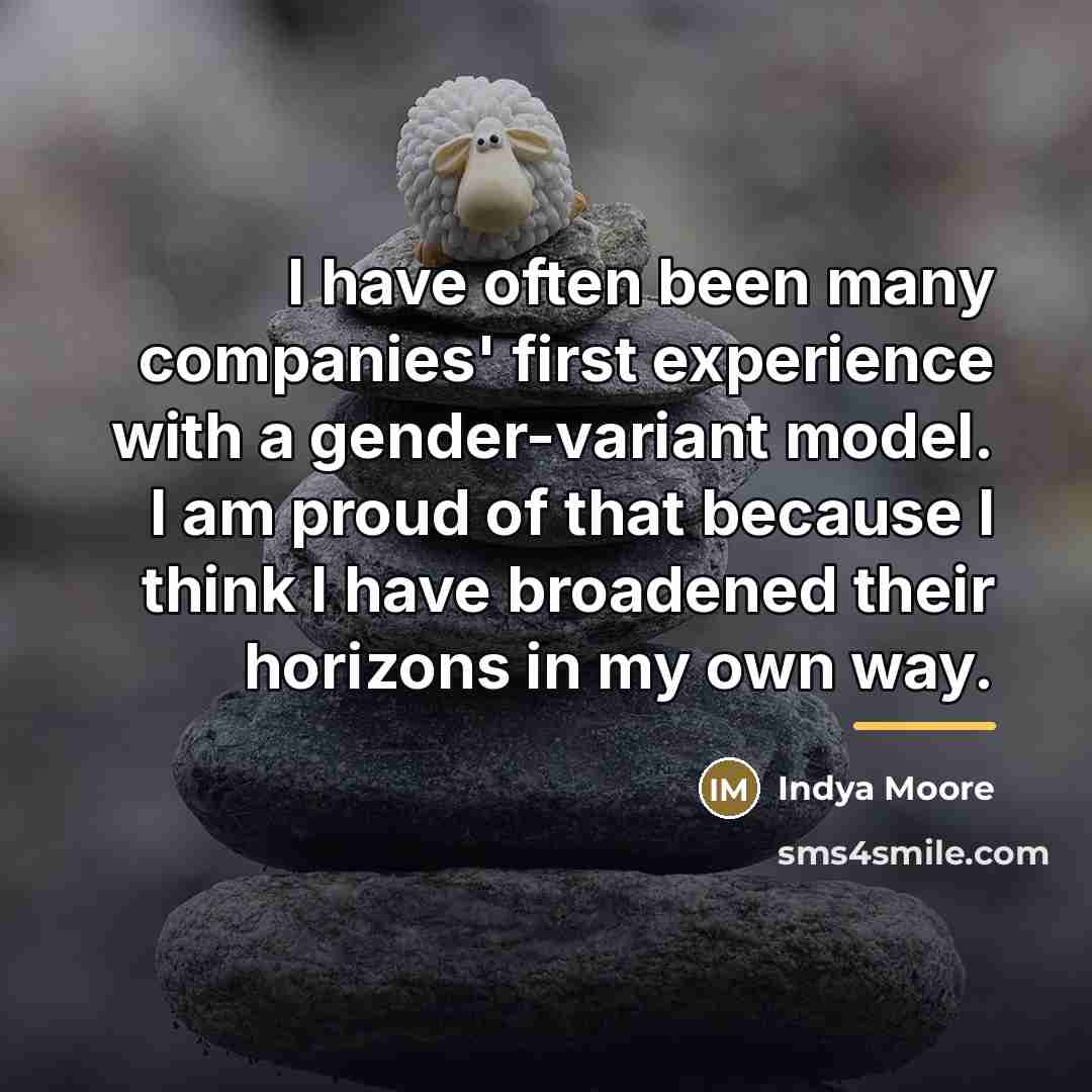 “I have often been many companies' first experience with a…” quote by Indya Moore