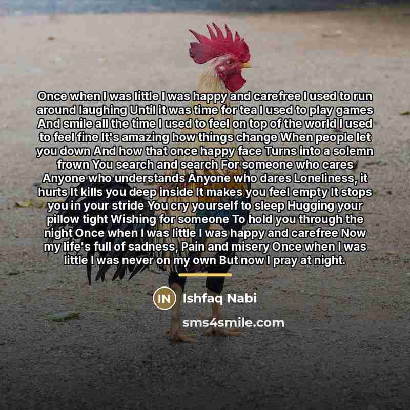 “Once when I was little I was happy and carefree…” quote by Ishfaq Nabi