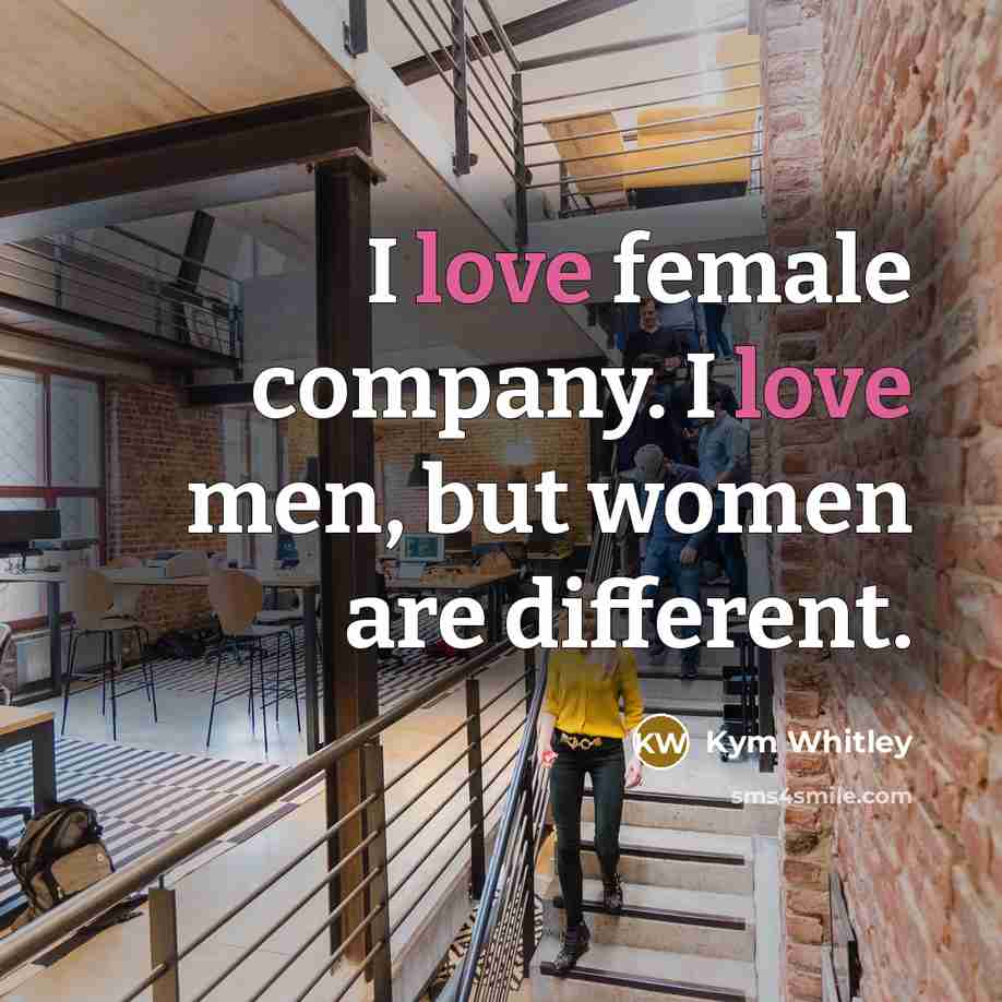 “I love female company. I love men, but women are…” quote by Kym Whitley