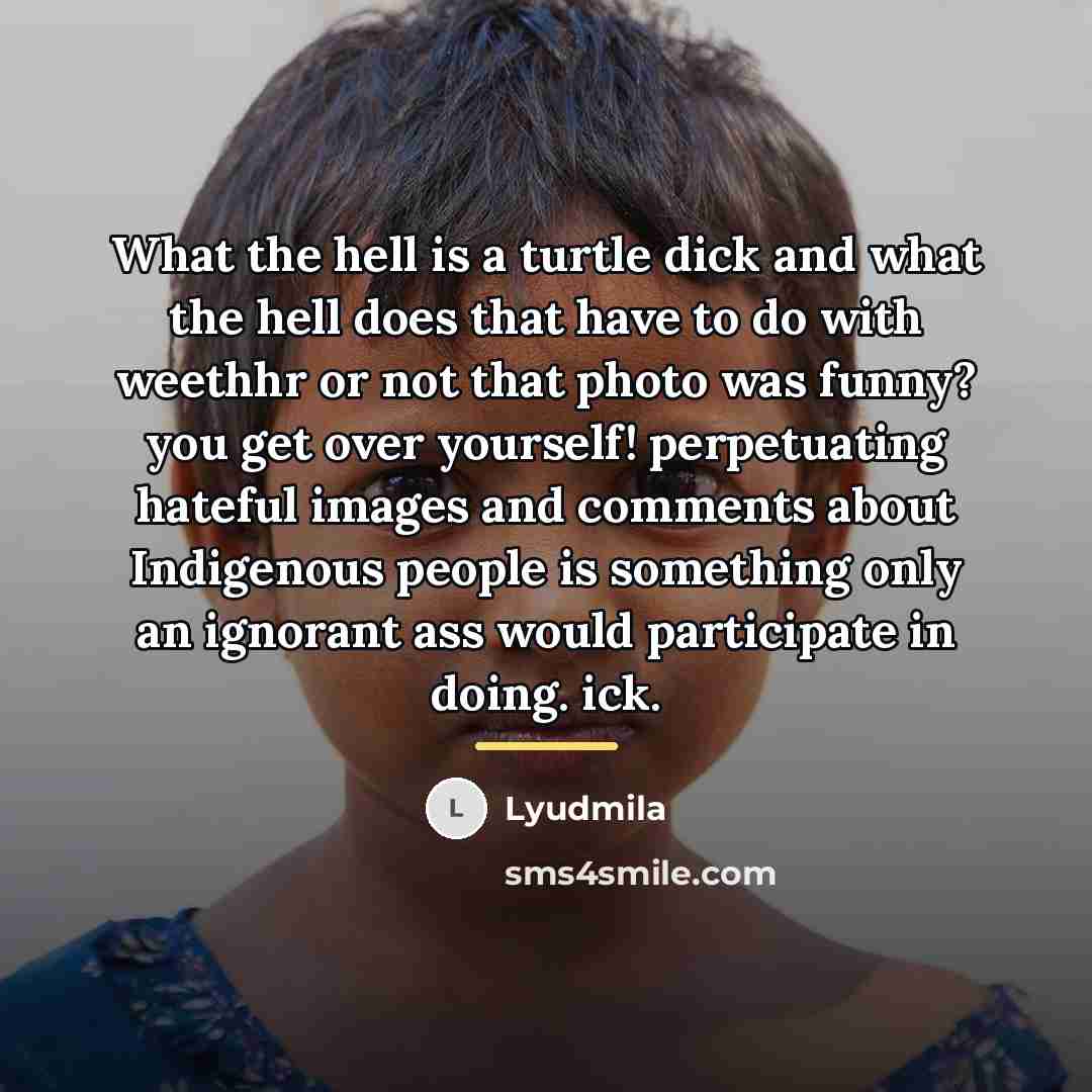 “What the hell is a turtle dick and what the…” quote by Lyudmila