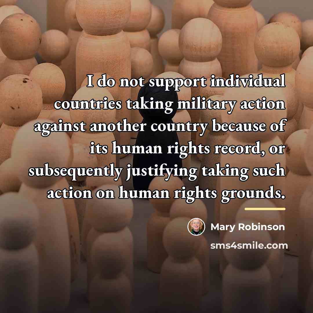 “I do not support individual countries taking military action against…” quote by Mary Robinson
