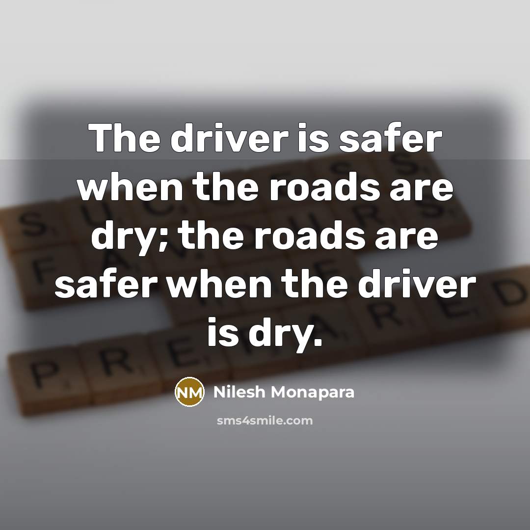 “The driver is safer when the roads are dry; the…” quote by Nilesh Monapara