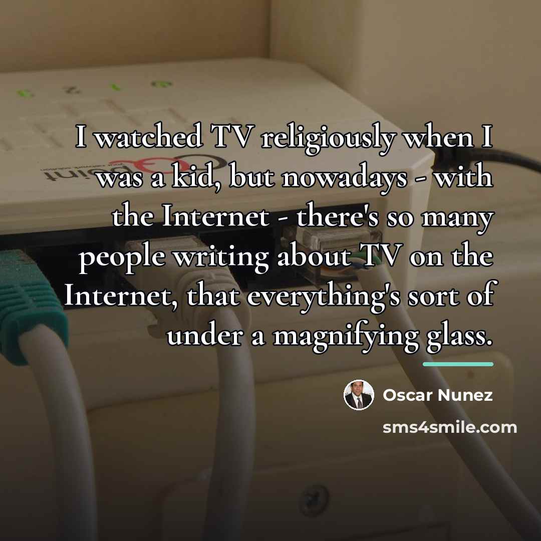 “I watched TV religiously when I was a kid, but…” quote by Oscar Nunez