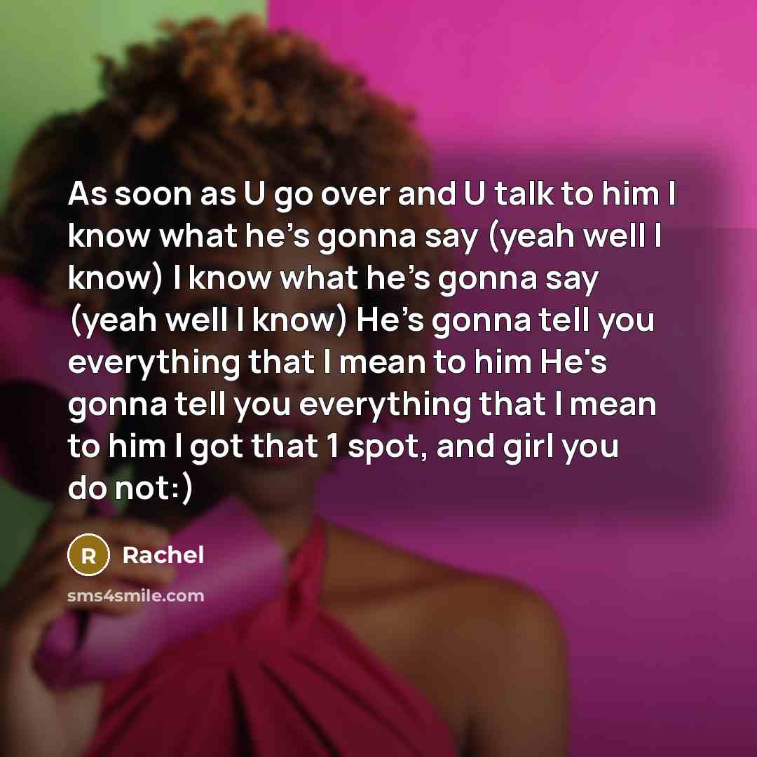 “As soon as U go over and U talk to…” quote by Rachel