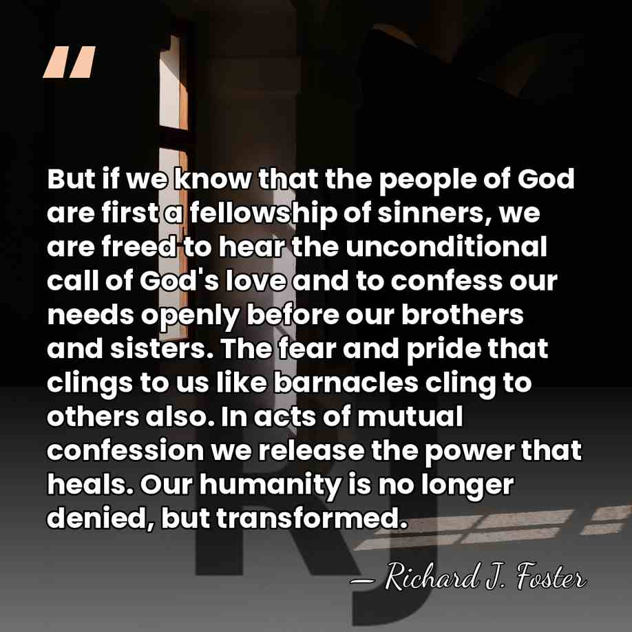 But if we know that the people of God are first a&hellip; - Richard J. Foster