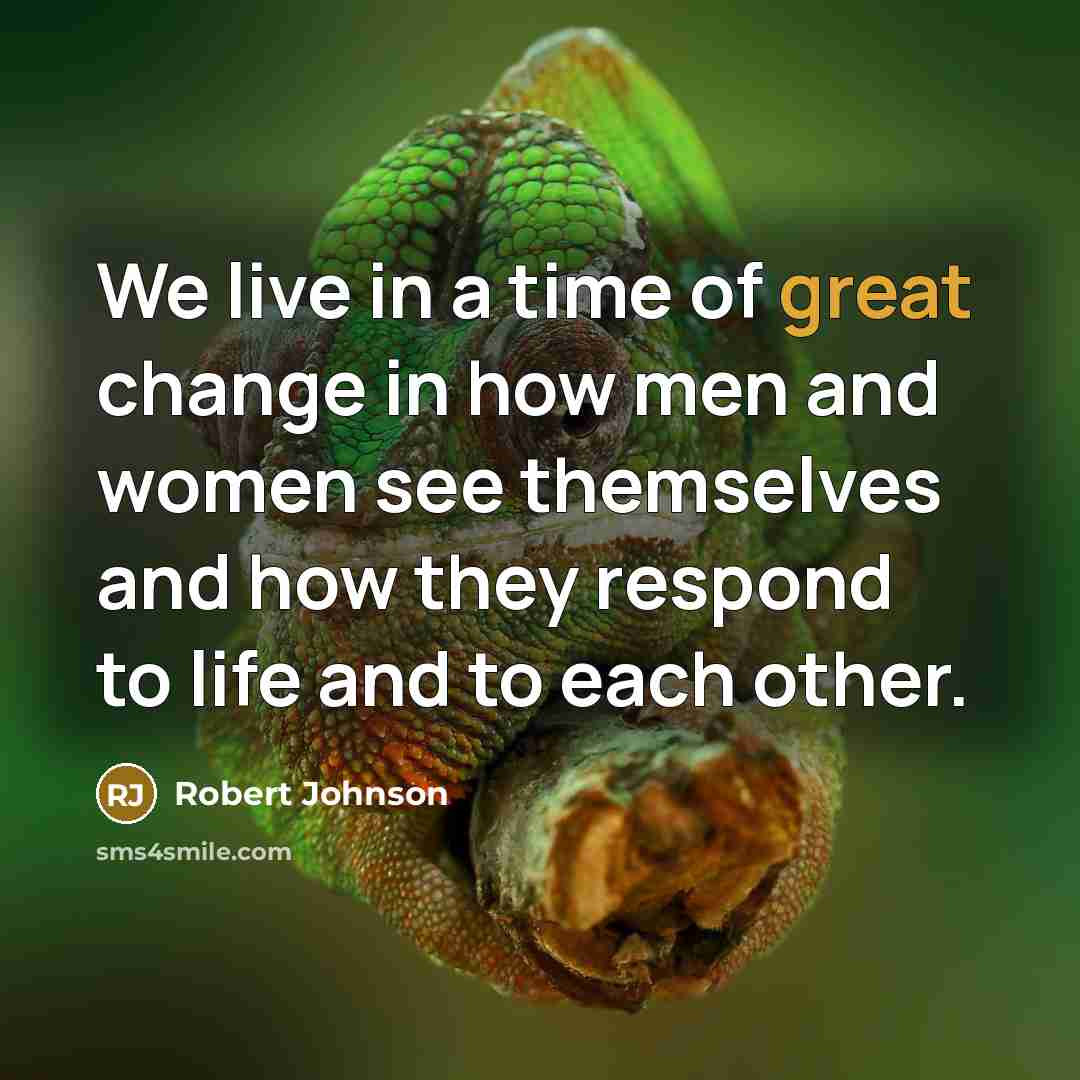 “We live in a time of great change in how…” quote by Robert Johnson