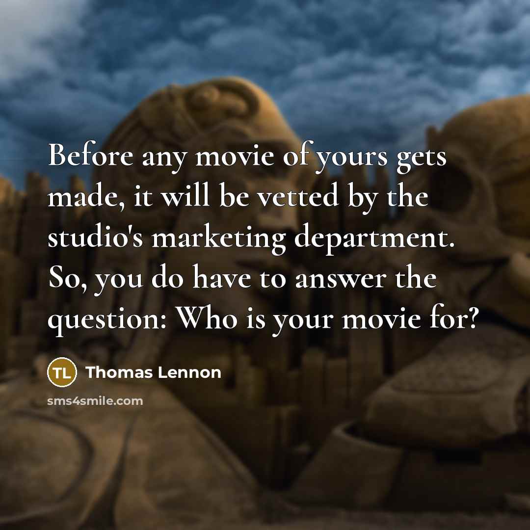 “Before any movie of yours gets made, it will be…” quote by Thomas Lennon