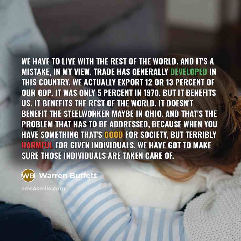 “We have to live with the rest of the world.…” quote by Warren Buffett