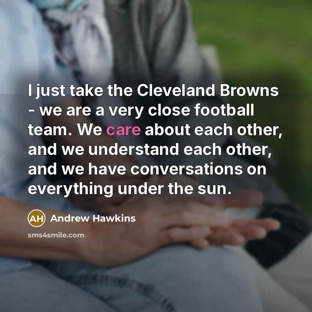 “I just take the Cleveland Browns - we are a…” quote by Andrew Hawkins