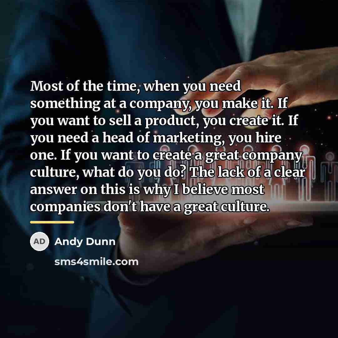 “Most of the time, when you need something at a…” quote by Andy Dunn