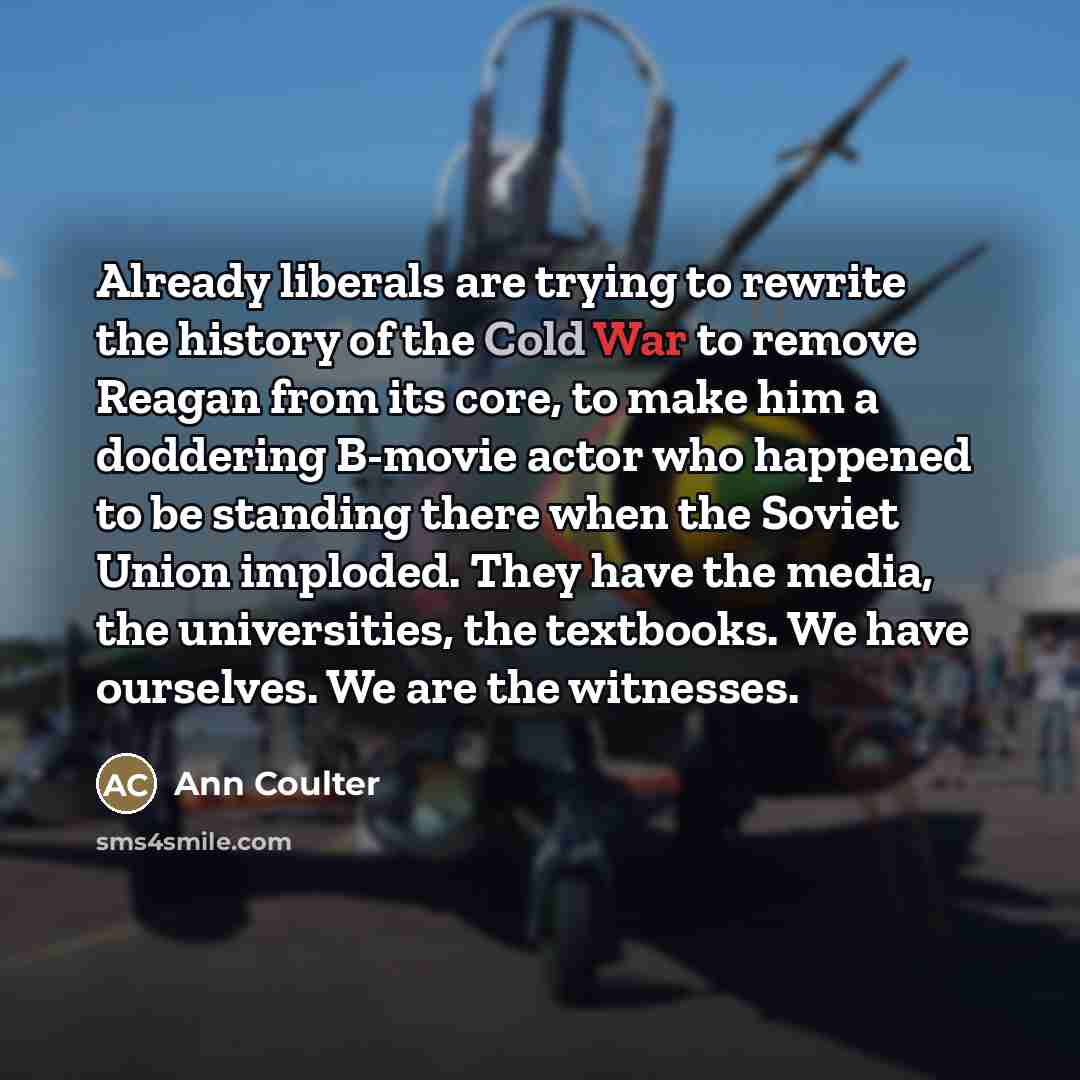 “Already liberals are trying to rewrite the history of the…” quote by Ann Coulter