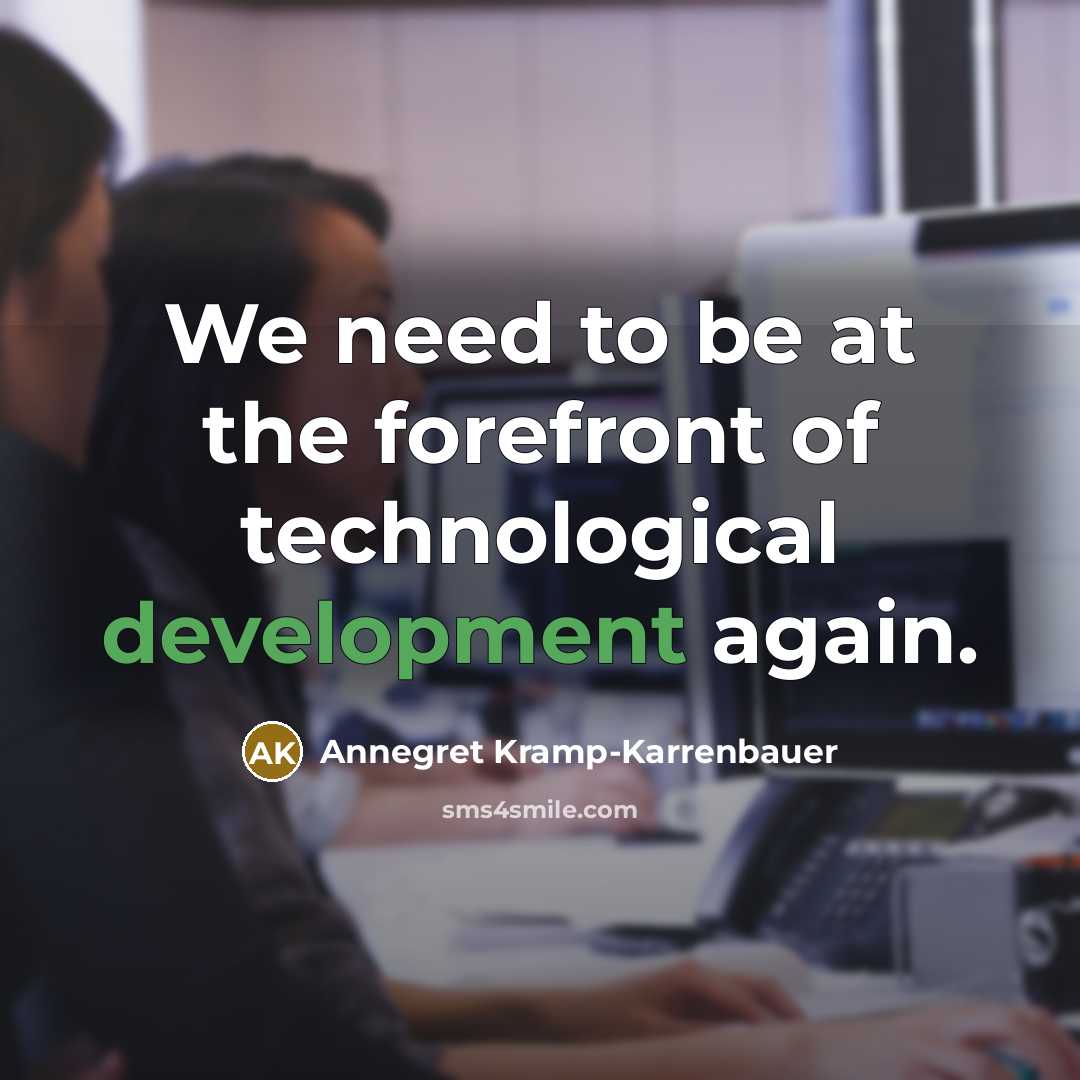 “We need to be at the forefront of technological development…” quote by Annegret Kramp-Karrenbauer