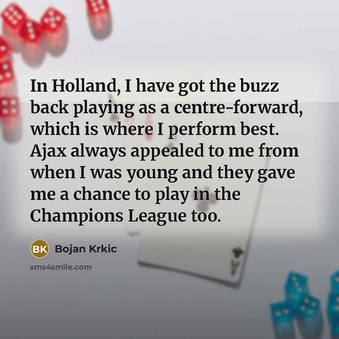 “In Holland, I have got the buzz back playing as…” quote by Bojan Krkic
