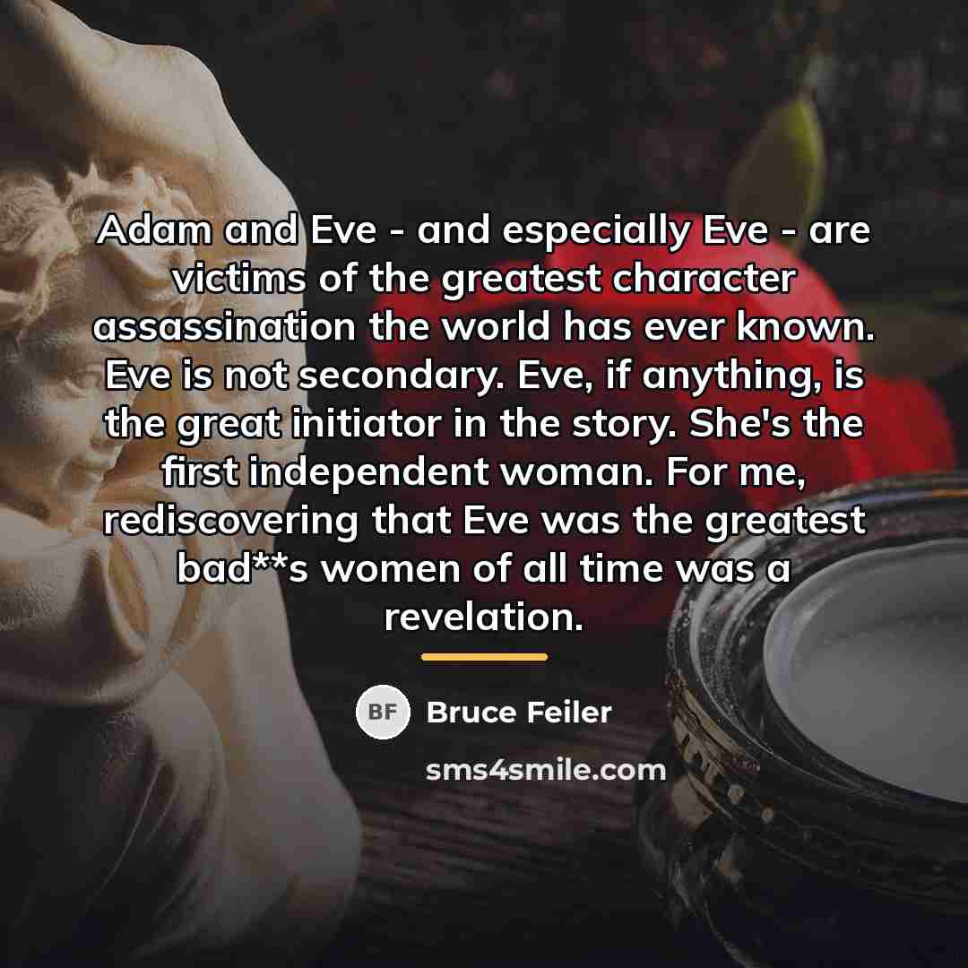 “Adam and Eve - and especially Eve - are victims…” quote by Bruce Feiler