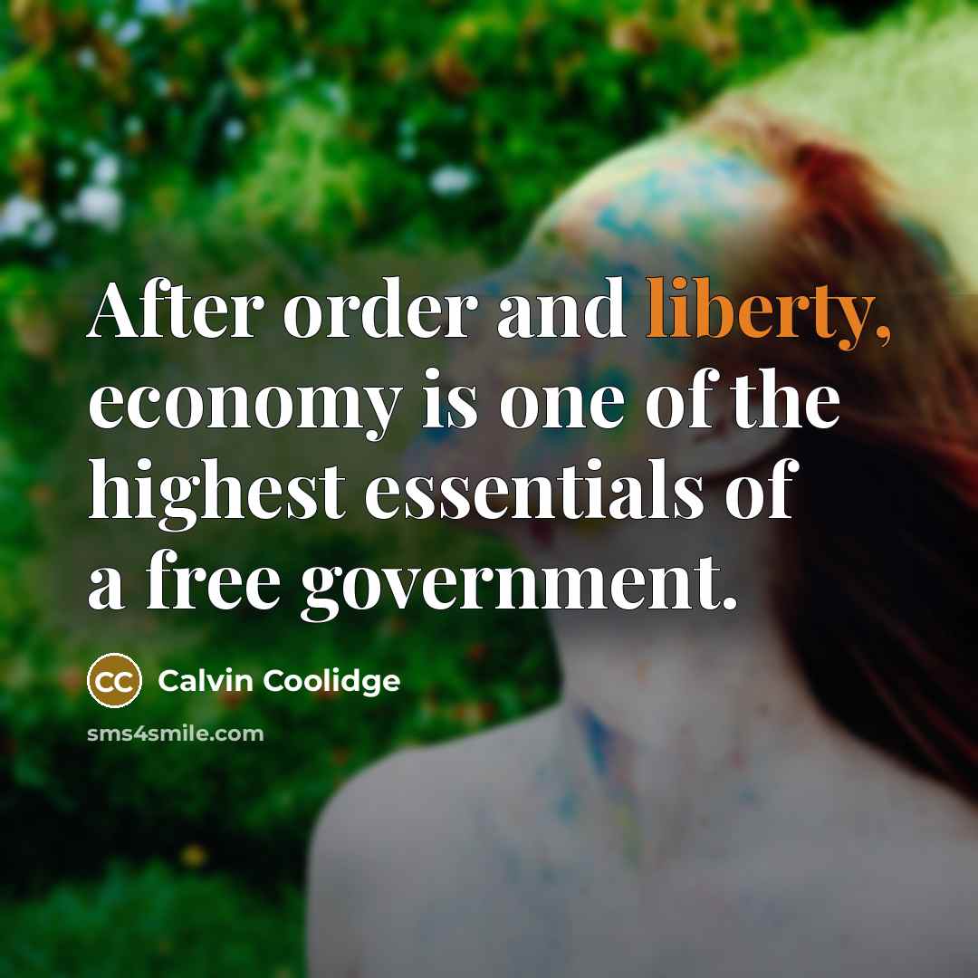 “After order and liberty, economy is one of the highest…” quote by Calvin Coolidge