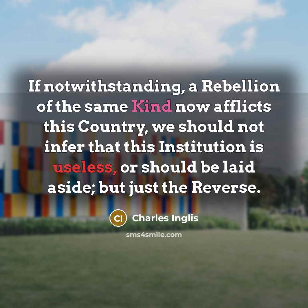 “If notwithstanding, a Rebellion of the same Kind now afflicts…” quote by Charles Inglis