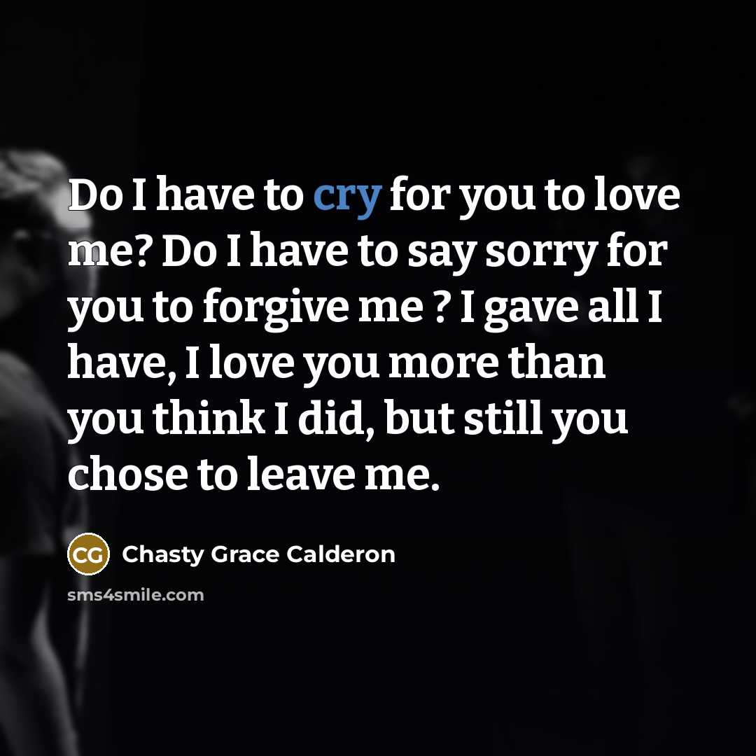 “Do I have to cry for you to love me?…” quote by Chasty Grace Calderon