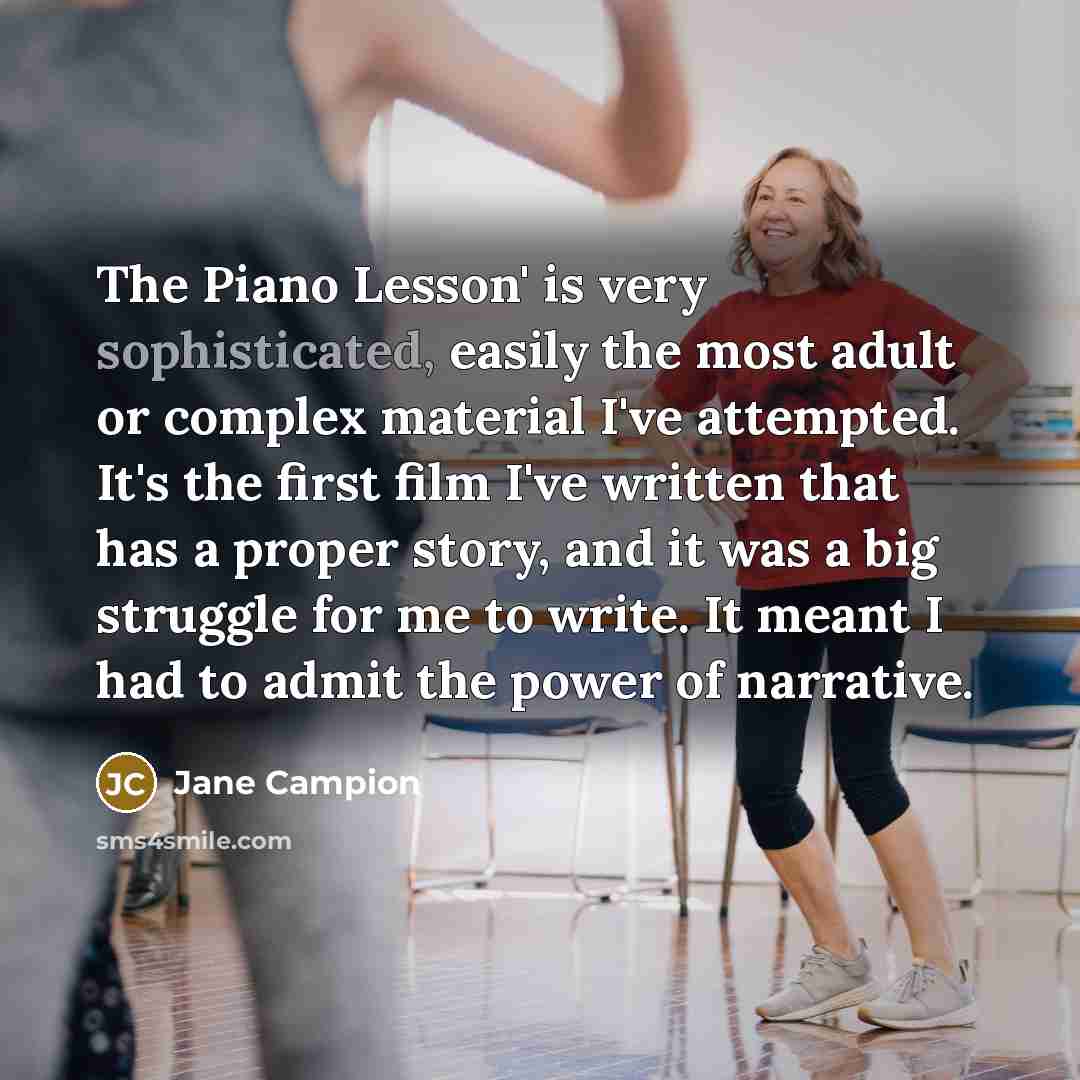 “The Piano Lesson' is very sophisticated, easily the most adult…” quote by Jane Campion