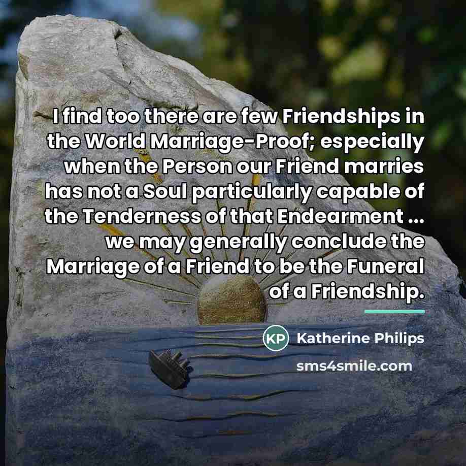 “I find too there are few Friendships in the World…” quote by Katherine Philips