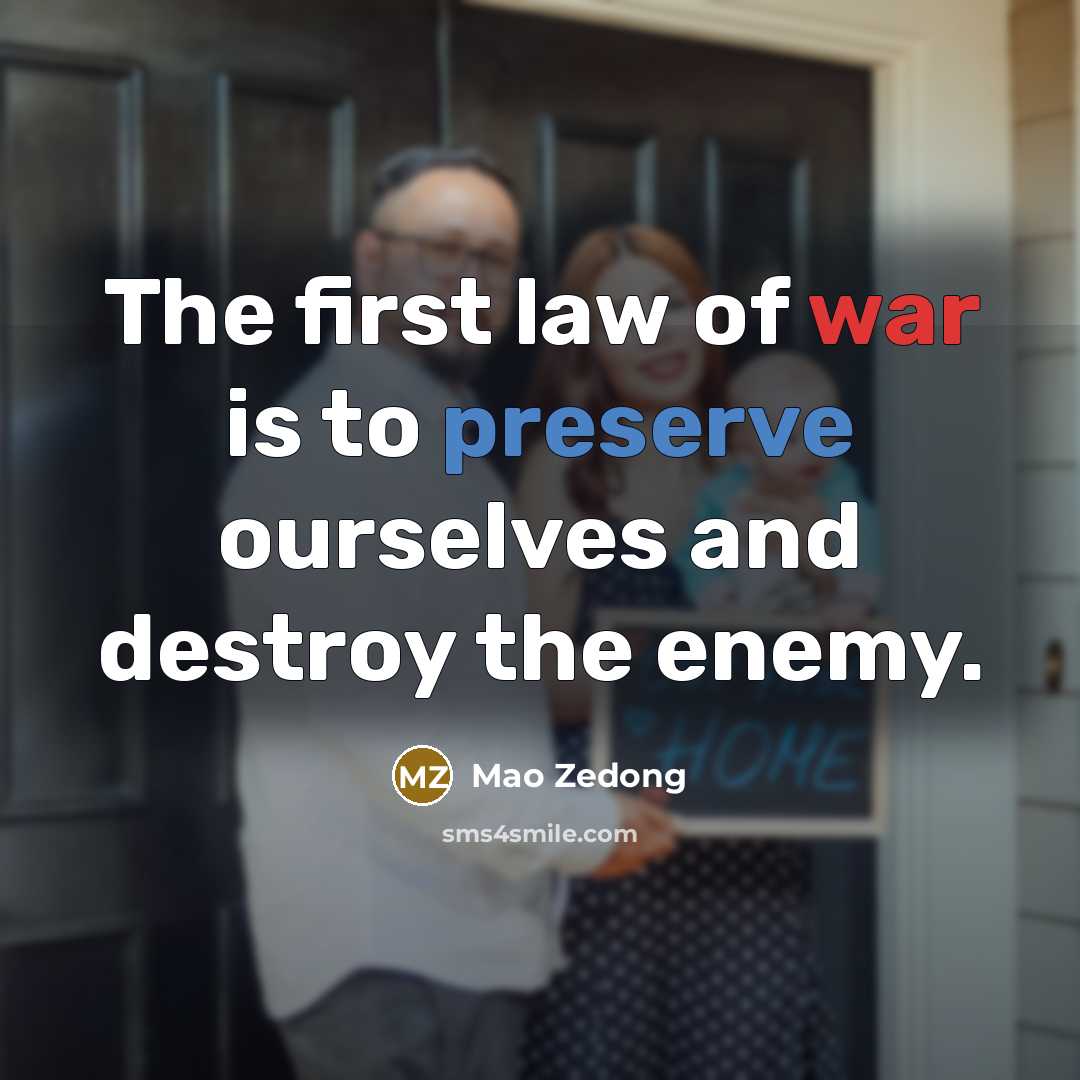 “The first law of war is to preserve ourselves and…” quote by Mao Zedong