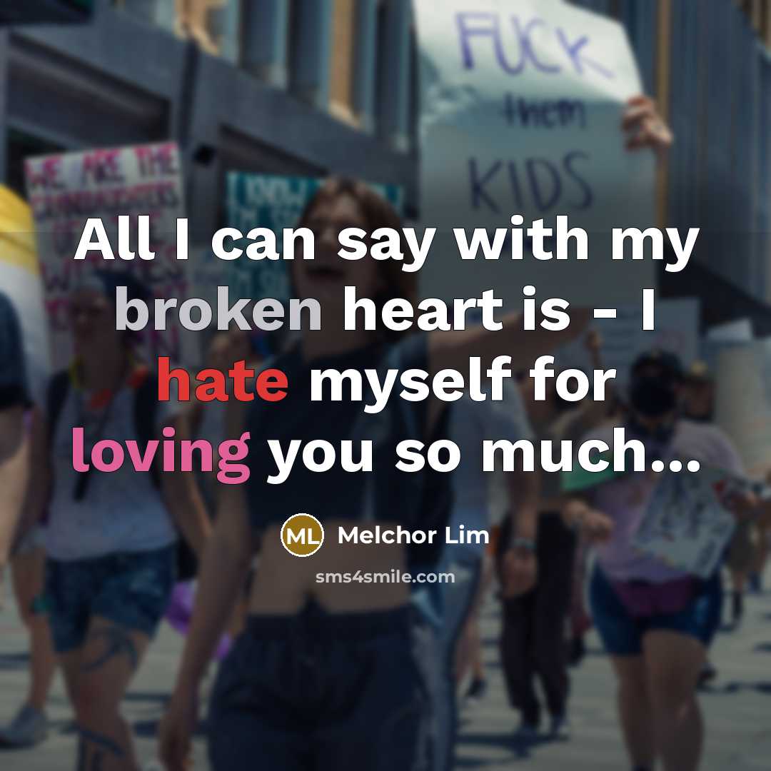 “All I can say with my broken heart is -…” quote by Melchor Lim