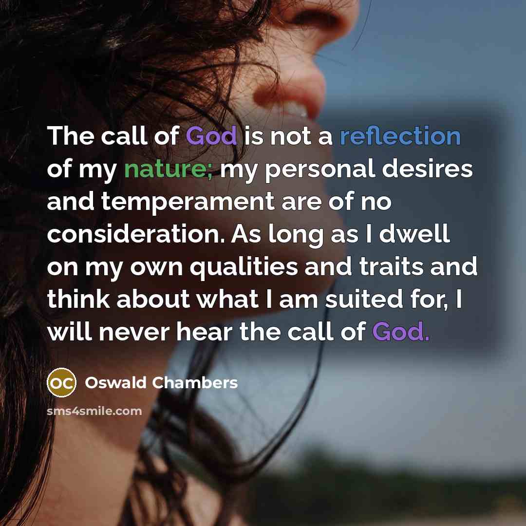 “The call of God is not a reflection of my…” quote by Oswald Chambers