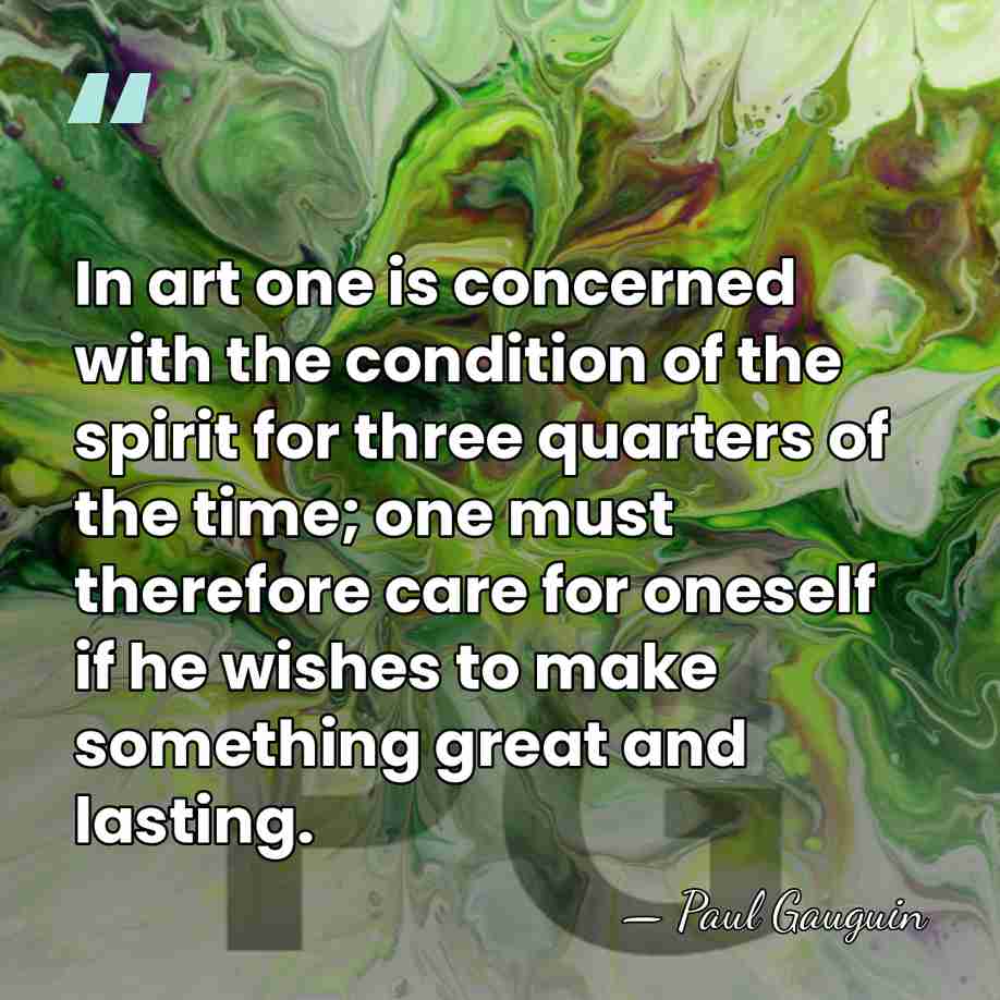 In art one is concerned with the condition of the spirit for&hellip; - Paul Gauguin