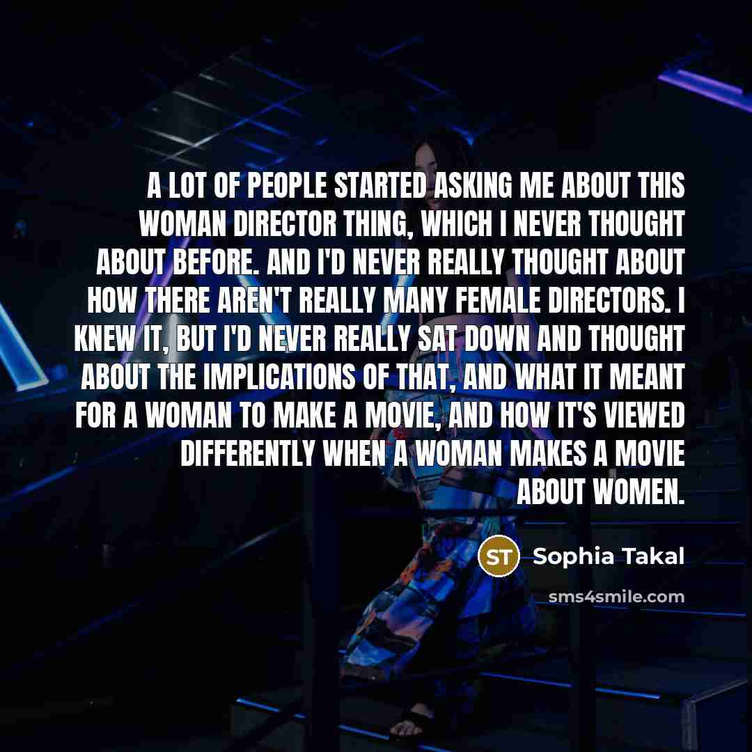 “A lot of people started asking me about this woman…” quote by Sophia Takal