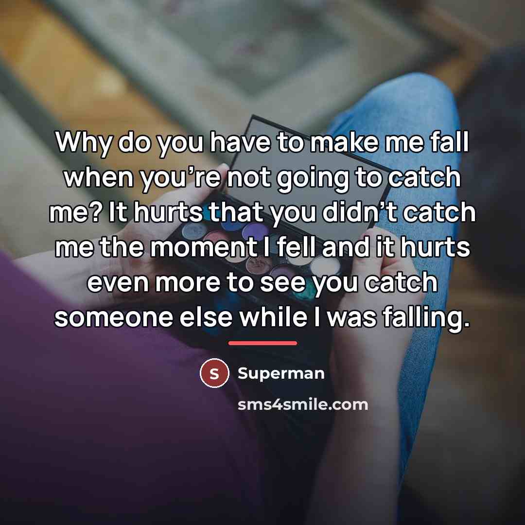 “Why do you have to make me fall when you're…” quote by Superman