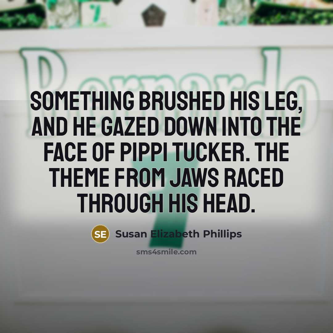“Something brushed his leg, and he gazed down into the…” quote by Susan Elizabeth Phillips